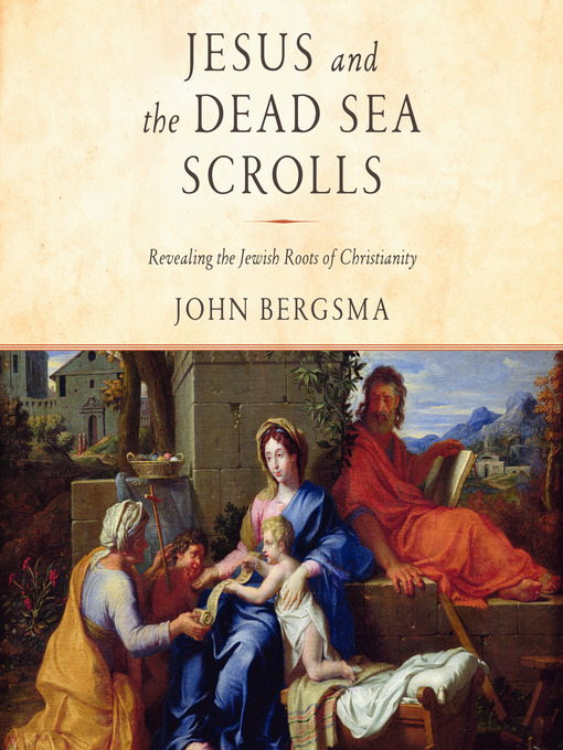 Title details for Jesus and the Dead Sea Scrolls by John Bergsma - Available